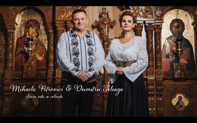 Mihaela Petrovici & Dumitru Teleaga – Seara Asta Se Colinda