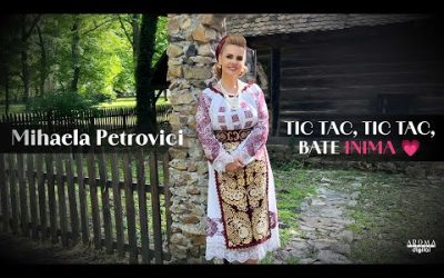 Mihaela Petrovici – Tic Tac, Tic Tac, Bate Inima 💗 Videoclip Oficial