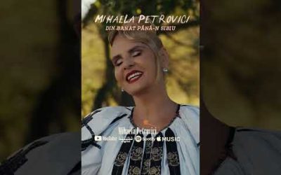 Noua Piesa 🤗 – „Din Banat pana-n Sibiu” – Mihaela Petrovici 💙 #shorts #AromaDigital