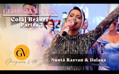 Georgiana Vita – Colaj Brauri | Partea 2 | Nunta Razvan & Daiana